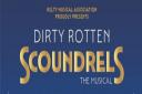 Kelty Musical Association's next show will be 'Dirty Rotten Scoundrels'.