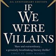 If We Were Villains by ML Rio has been likened to Donna Tartt’s modern classic The Secret History